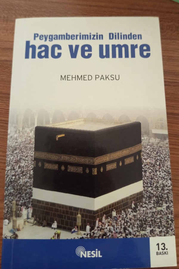 Peygamberimizin dilinden hac ve umre