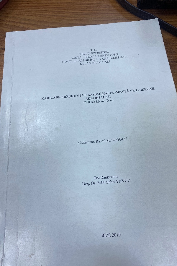 Kadızade Erzurumı ve kaşifu Halil mevta velberzah adlı risalesi