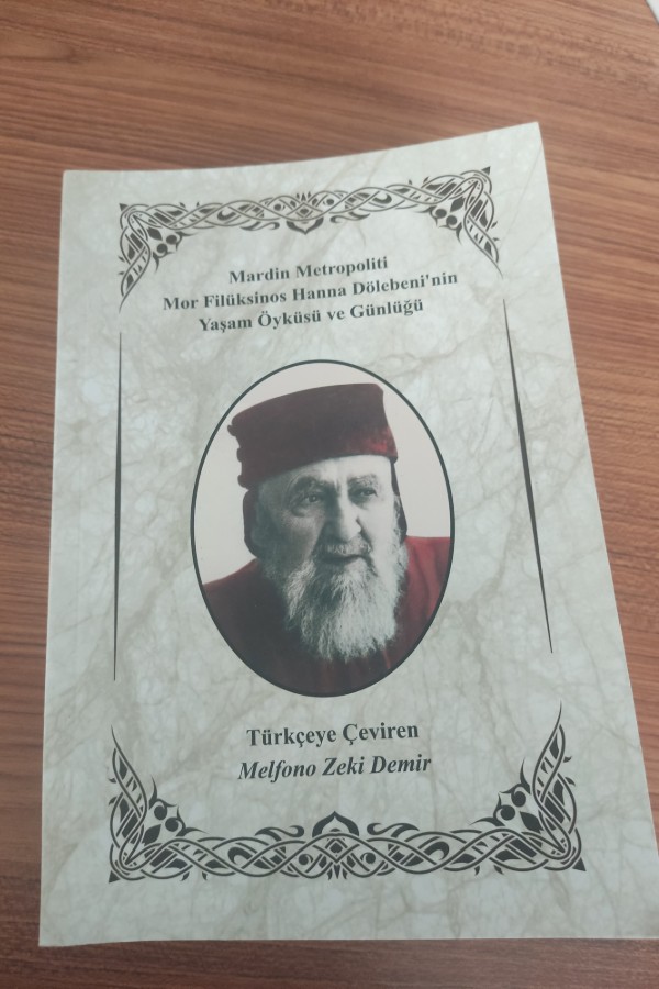 Mardin metropoliti mor filüksinos hanna dölebeni'nin yaşam öyküsü ve günlüğü
