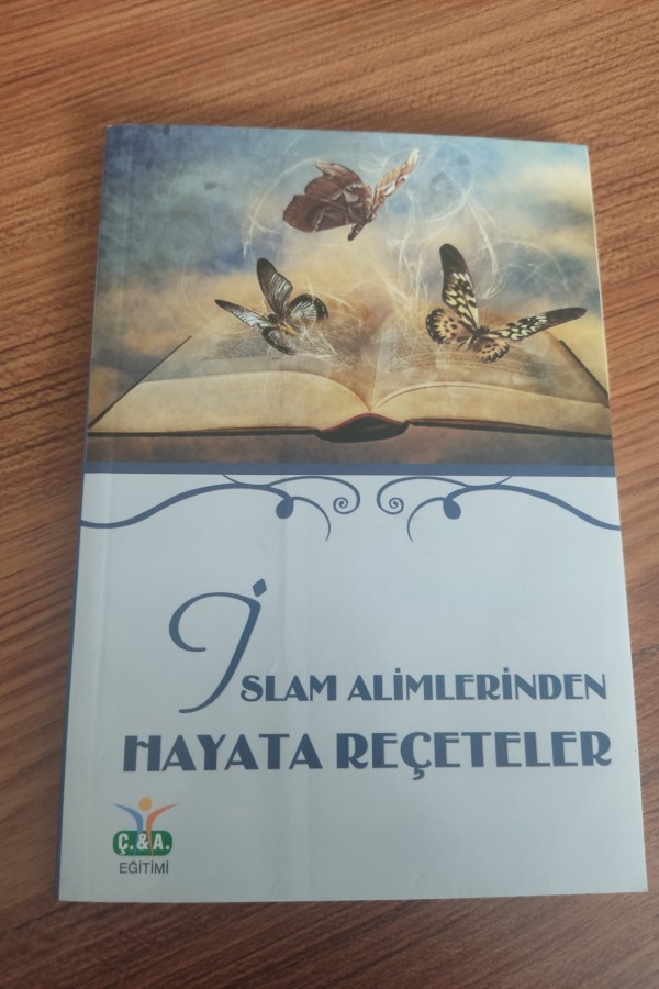 İslam alimlerinden hayata reçeteler