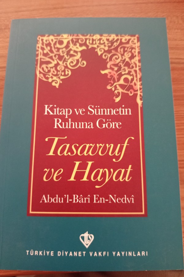 Kitap ve sünnetin ruhuna göre tasavvuf ve hayat