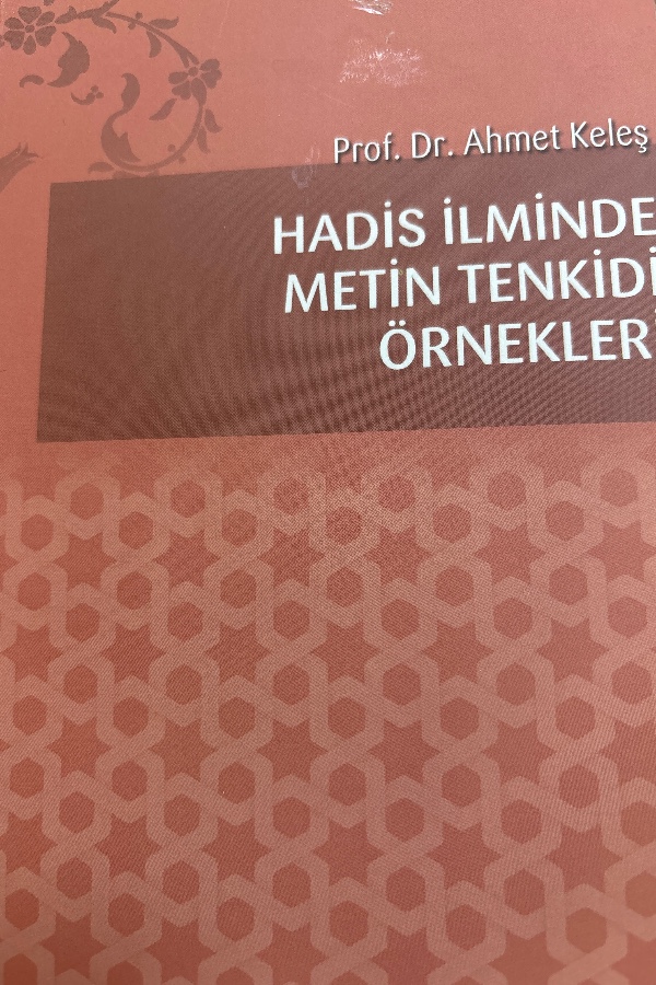 Hadis İlmînde Metin Tenkidi Örnekleri