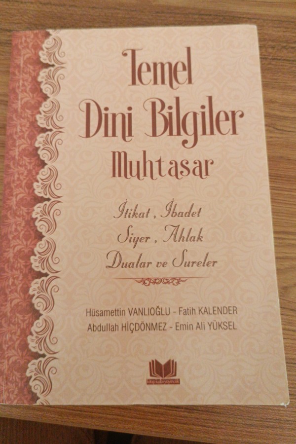 Temel dini bilgiler muhtasar itikat ibadet siyer ahlak dualar ve sureler