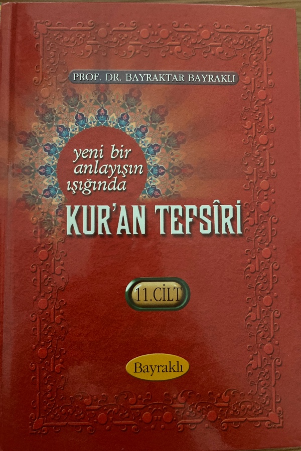 Yeni bir anlayışın ışığında Kur’an tefsiri cilt 11