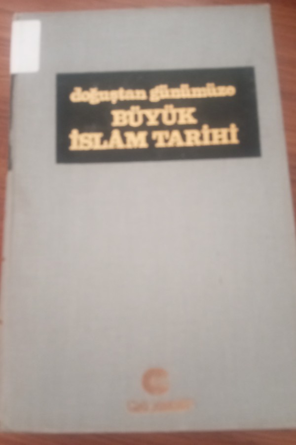 Doğuştan günümüze büyük İslâm tarihi