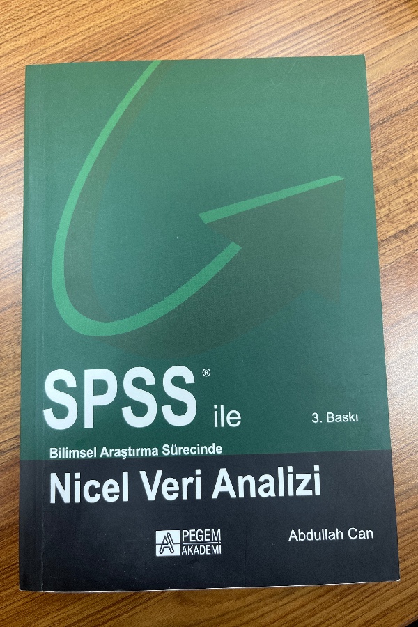 SPSS ile Bilimsel Araştırma Sürecinde Nicel Veri Analizi