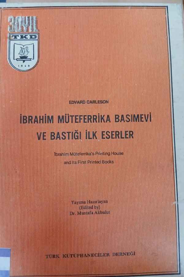 İbrahim müteferrika basım evi ve bastığı  ilk eserler