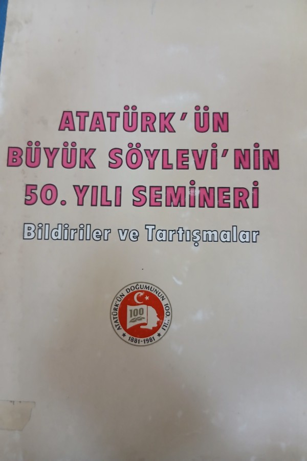 Atatürk'ün büyük söylevi'nin 50. Yılı semineri