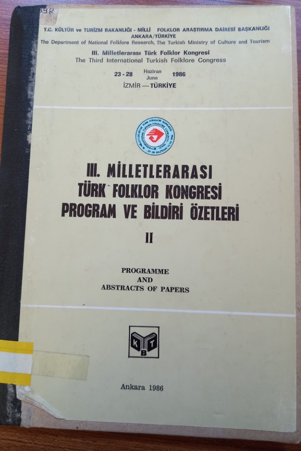 III. MİLLETLERARASI TÜRK FOLKOR KONGRESİ PROGRAM VE BİLDİRİ ÖZETLERİ
