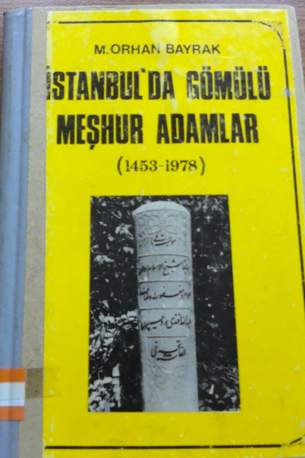 İstanbul'da Gömülü Meşhur Adamlar