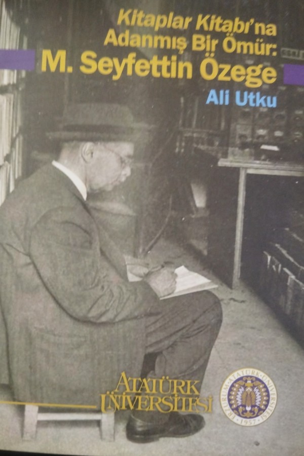 Kitaplar Kitabı'na Adanmış bir Ömür M.Seyfettin Özege