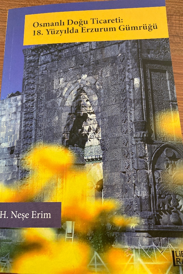 Osmanlı doğu ticareti: 18. yüzyılda Erzurum Gümrüğü