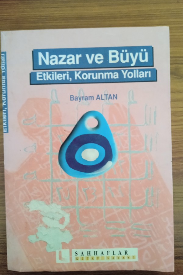 Nazar ve büyü etkileri,korunma yolları