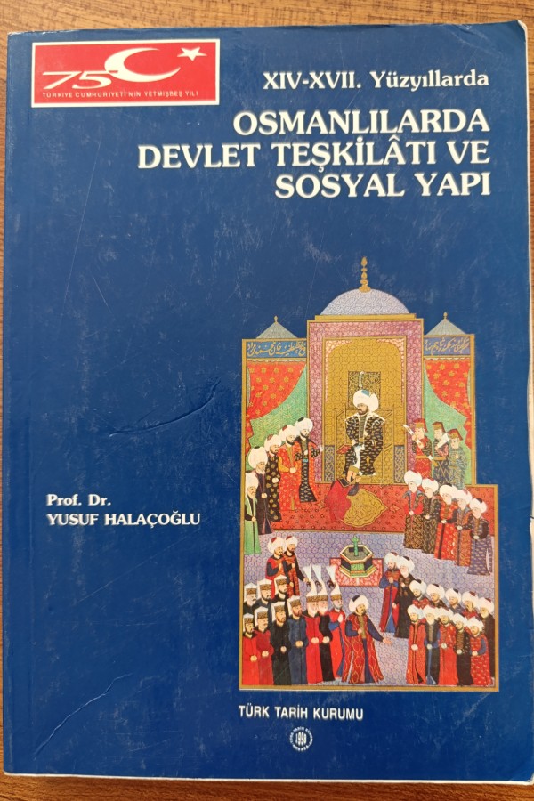Osmanlılarda Devlet Teşkilâtı Ve Sosyal Yapı