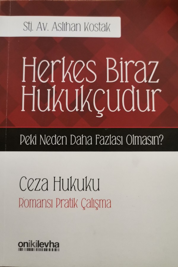 Herkes biraz hukukçudur