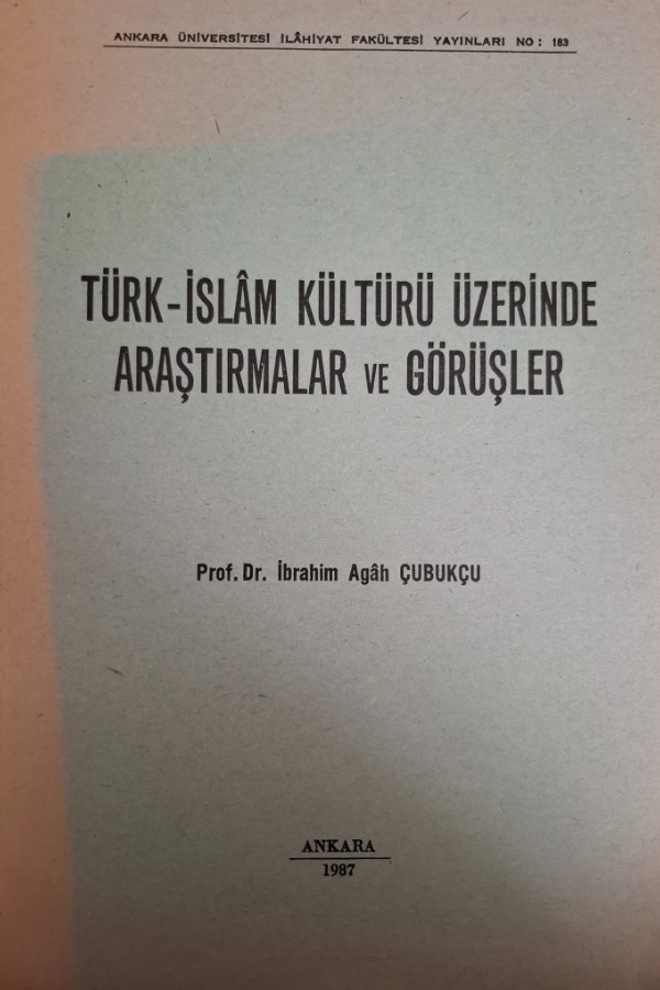 Türk islam kültürü üzerine araştırmalar ve görüşler