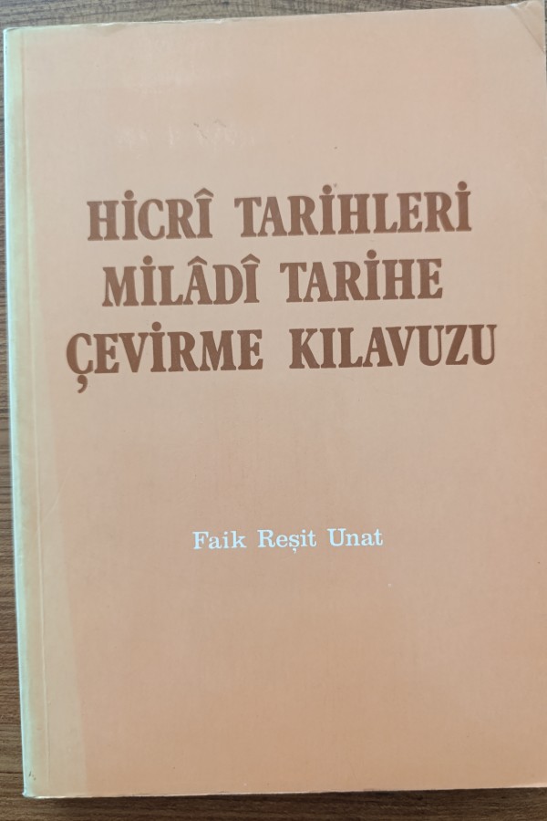 Hicrî Tarihleri Milâdî Tarihe Çevirme Kılavuzu
