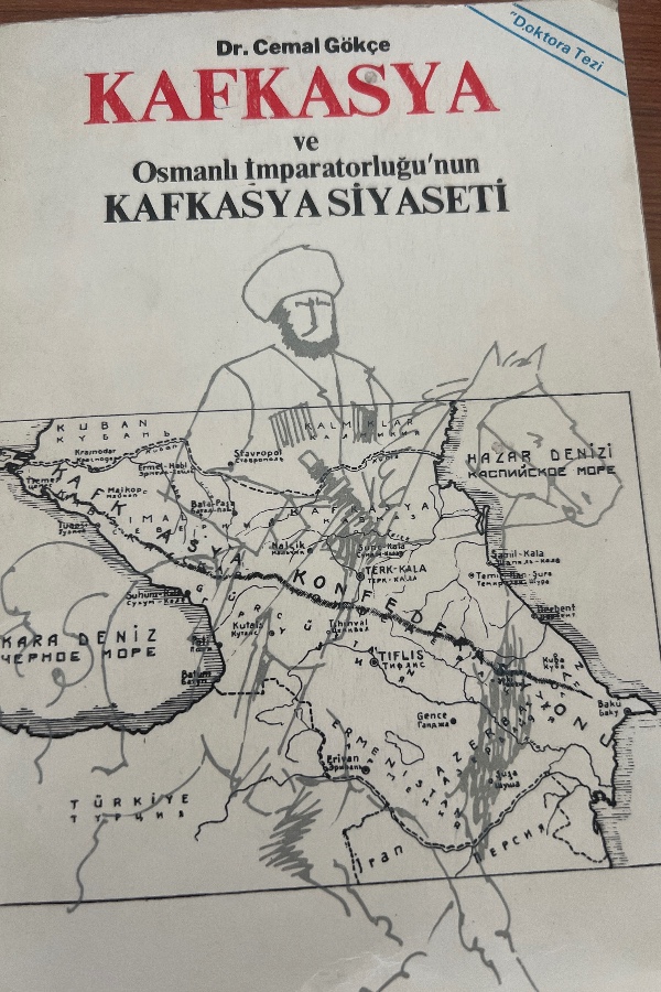 Kafkasya ve Osmanlı İmparatorluğu’nun Kafkasya Siyaseti