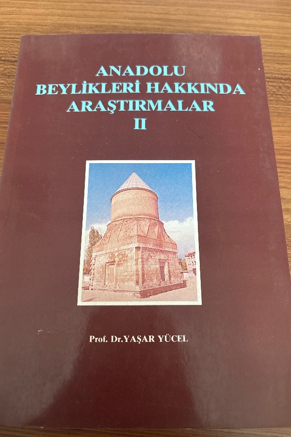 ANADOLU BEYLİKLERİ HAKKINDA ARAŞTIRMALAR
