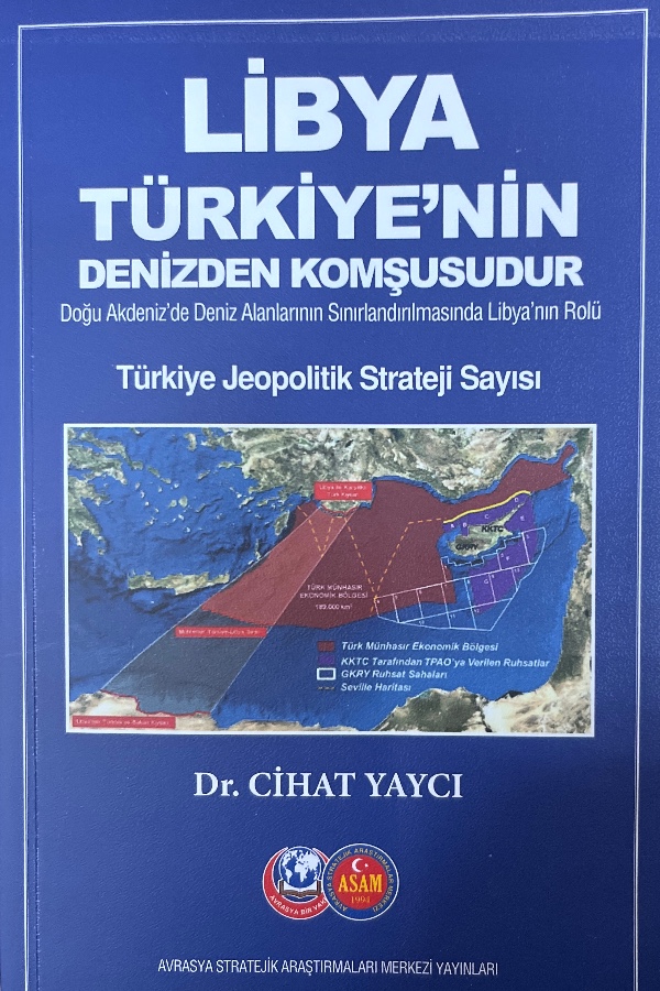 Libya Türkiye’nin Denizden Komşusudur