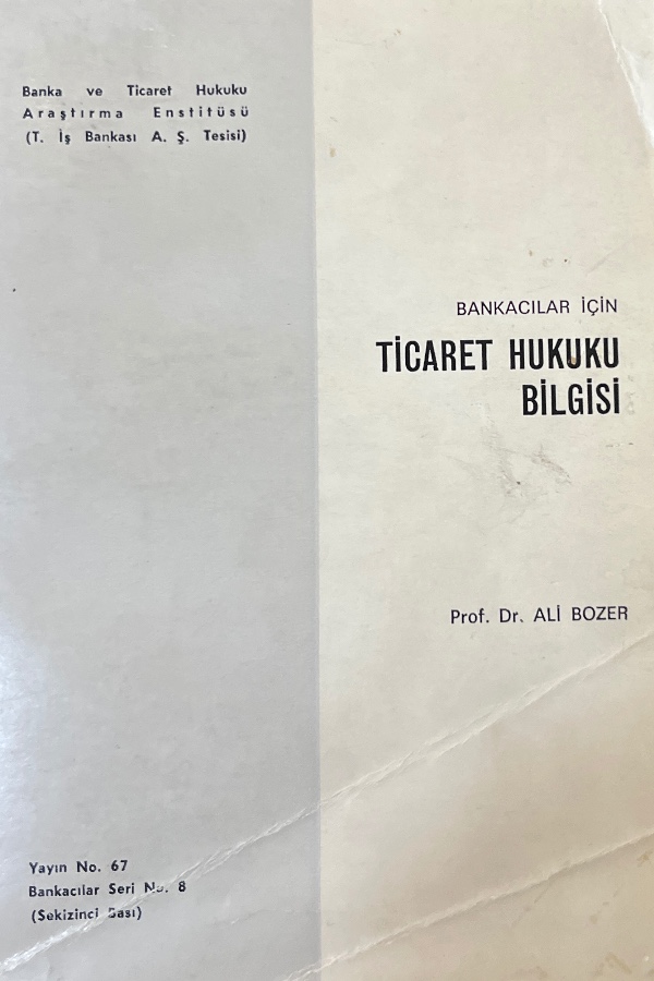 Bankacılar için Ticaret Hukuku Bilgisi
