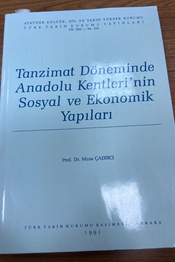 Tanzimat Döneminde Anadolu Kentlerinin Sosyal Ve Ekonomik Yapıları