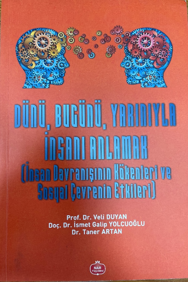 Dünü, Bugünü, Yarınıyla İnsan Anlamak