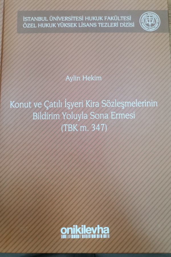 Konut ve çatılı işyeri kira sözleşmelerinin bildirim yoluyla sona ermesi