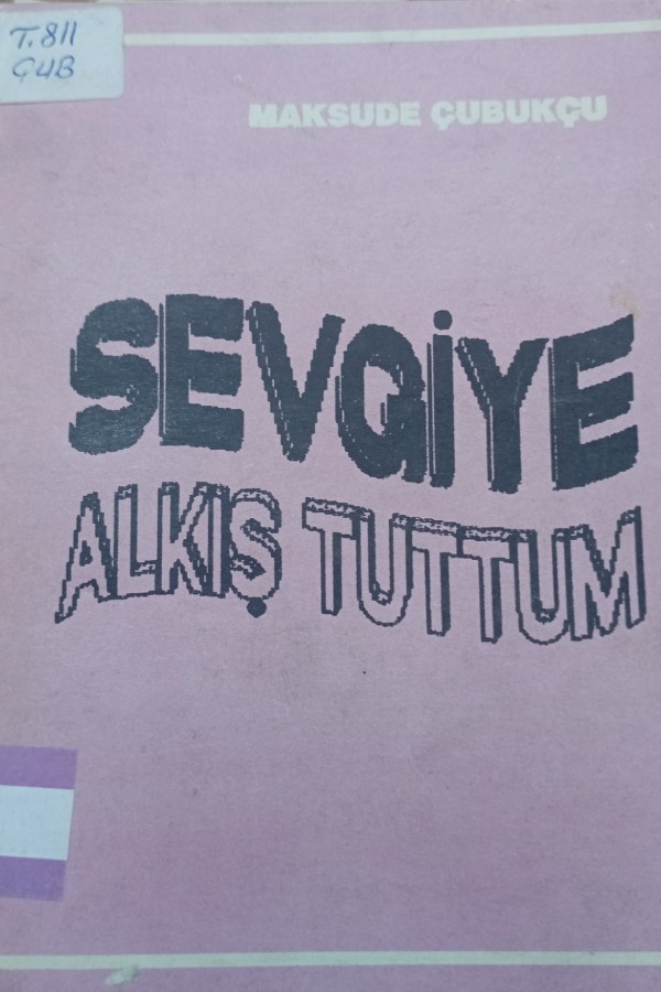 Sevgiye Alkış Tuttum