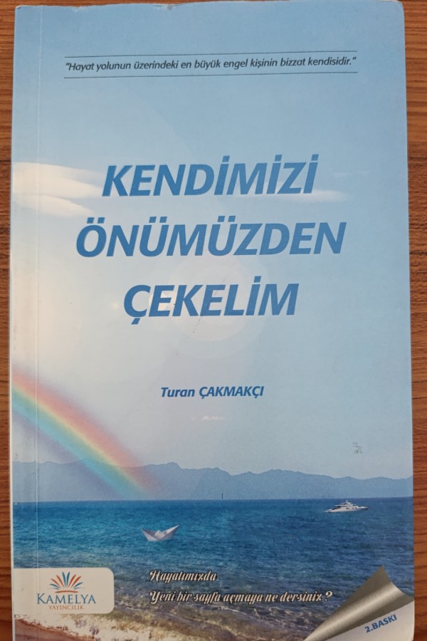 Kendimizi Önümüzden Çekelim