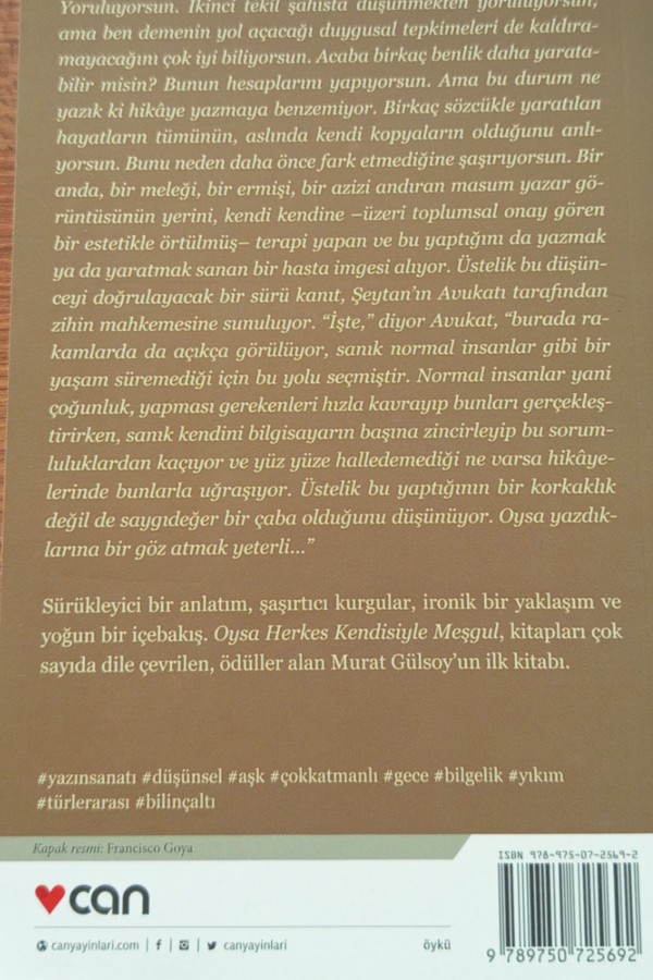 Oysa herkes kendisiyle meşgul