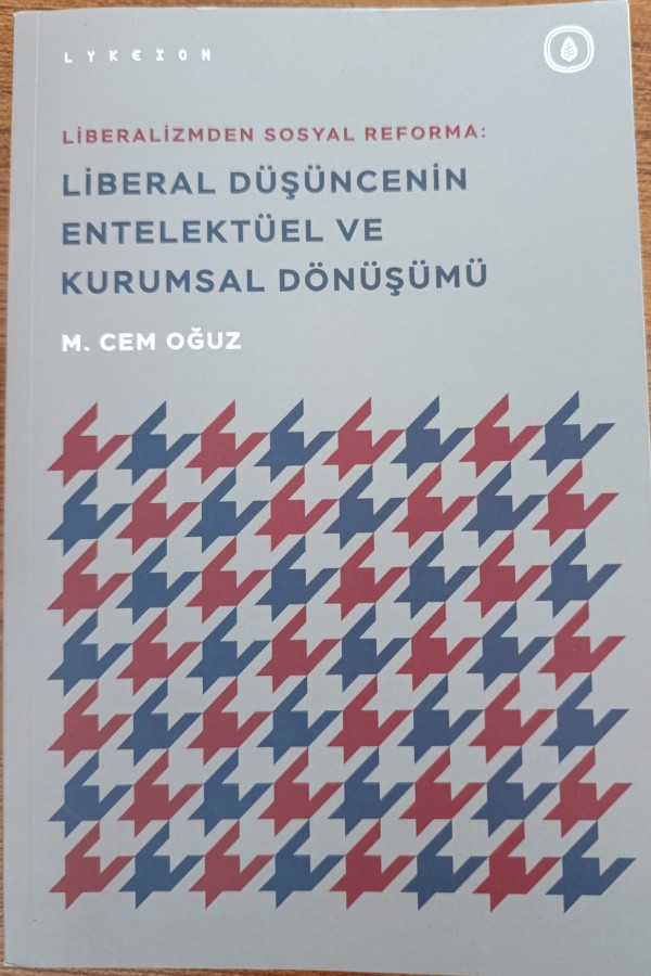 Liberal Düşüncenin Entelektüel Ve Kurumsal Dönüşümü