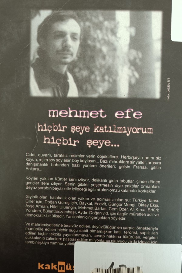 Hiçbir şeye katılmıyorum hiçbir şeye