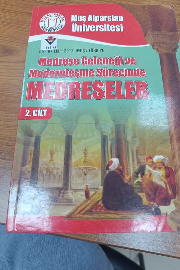 Medrese geleneği ve modernleşme sürecinde medreseler 2.cilt