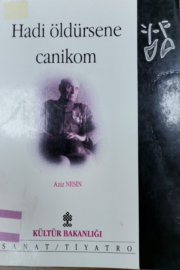hadi öldürsene yiğidim