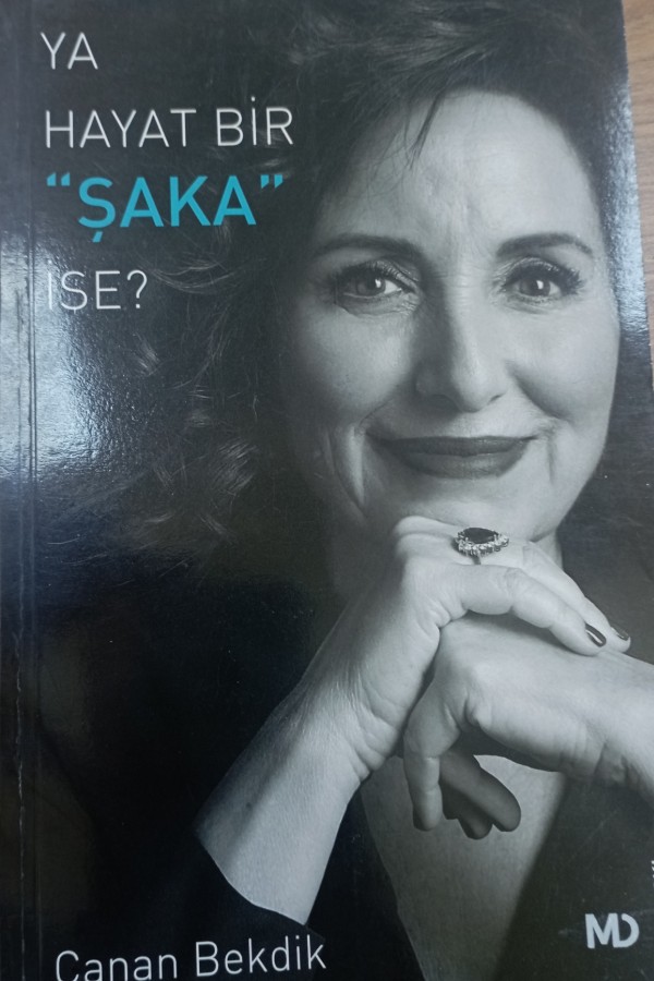 Ya Hayat Bir 'Şaka ' ise?