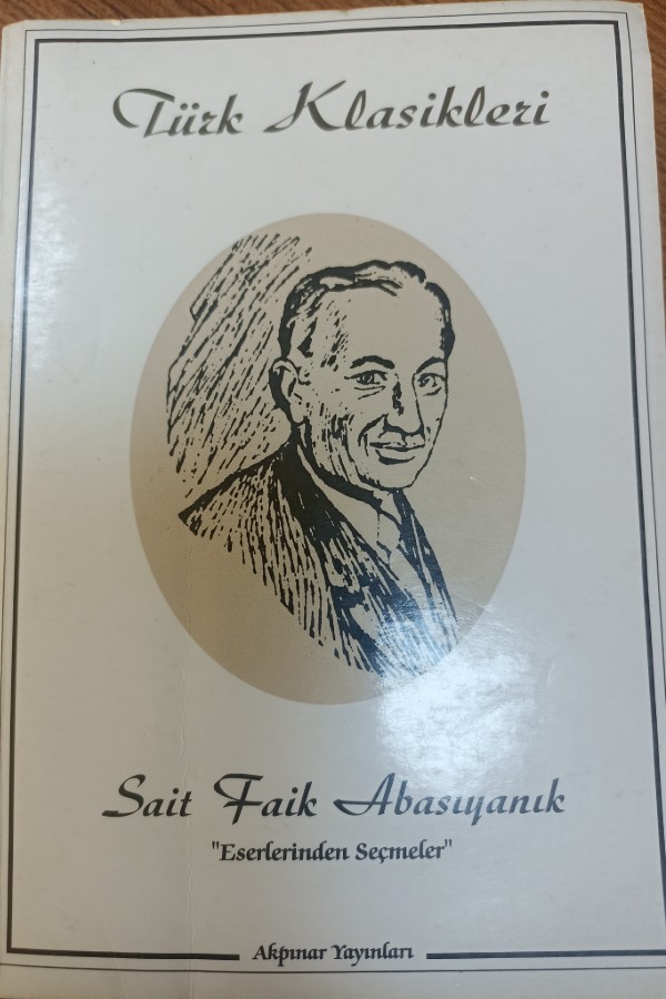 Türk klasikleri Sait Faik Abasıyanık eserlerinden seçmeler
