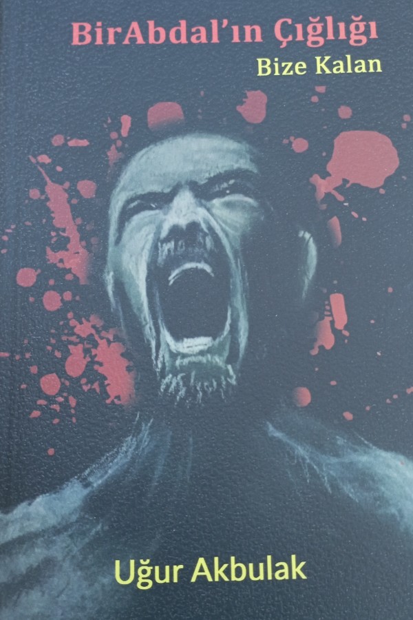 Bir Abdalın Çığlığı