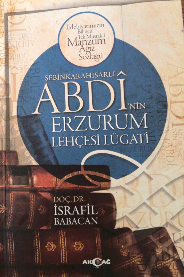 Şebinkarahisarlı Abdi'nın Erzurum Lehçesi Lügati