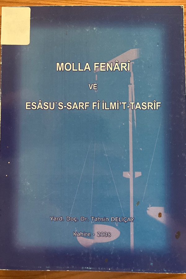 Molla Fenari ve Esasu’s-Sarf Fi İlmi’t-Tasrif