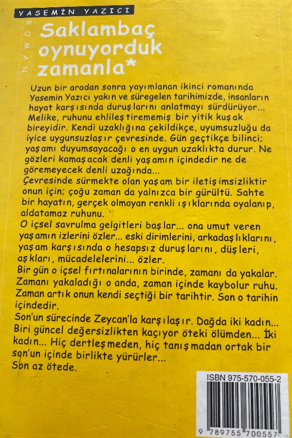 Saklambaç oynuyorduk zamanla