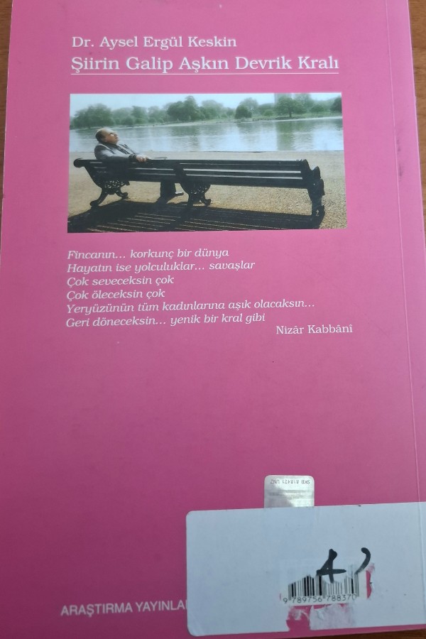 Şiirin galip aşkın devrik kralı nizâr kabvânıde aşk ve kadın